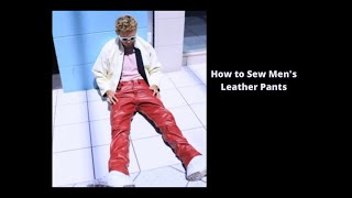 How to Sew Men's Leather Pants part 1