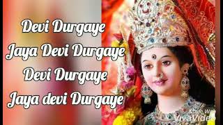 Download lagu DEVI DURGAYE JAYA DEVI DURGAYE LYRICS mp3