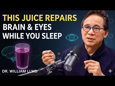 Seniors: Top 4 Juices to Restore Vision and Memory While You Sleep | Dr. William Li