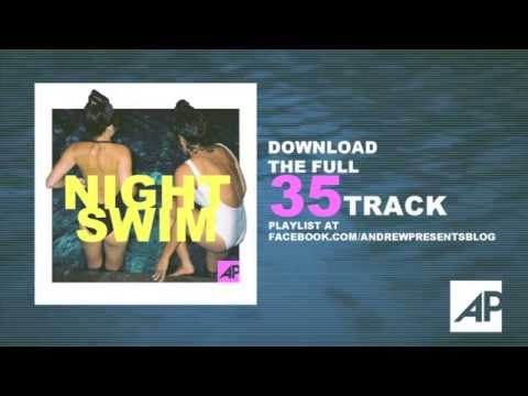 Andrew Presents Night Swim - The End of Summer Playlist
