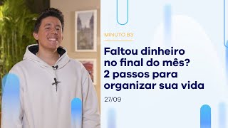 Perrengue NUNCA MAIS! Como começar a organizar as finanças em 2 passos | Minuto B3 – 27/09/2022 Perrengue NUNCA MAIS! Como começar a organizar as finanças em 2 passos | Minuto B3 – 27/09/2022