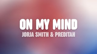Jorja Smith X Preditah - On My Mind (Lyric Video)