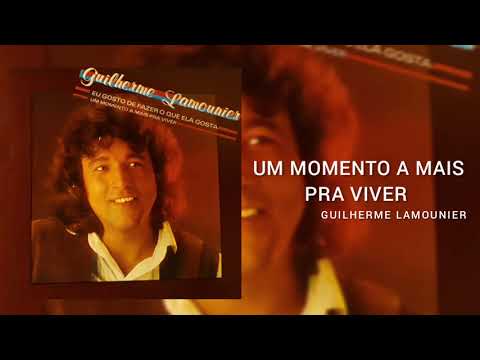 Um Momento A Mais Pra Viver - Guilherme Lamounier