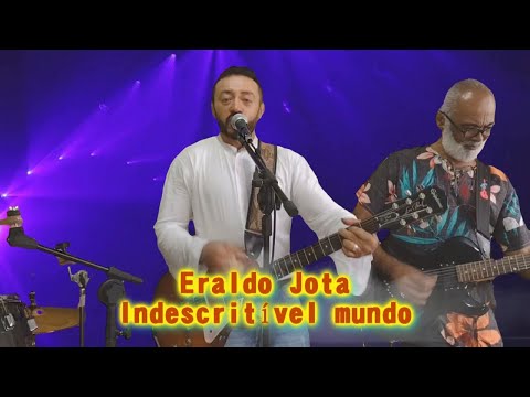 Indescrítível Mundo - Eraldo Jota