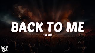 Cueshé - Back To Me (Lyrics)
