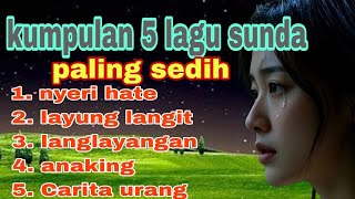Download lagu KUMPULAN 5 LAGU POP SUNDA PALING SEDIH mp3 Download lagu KUMPULAN 5 LAGU POP SUNDA PALING SEDIH mp3