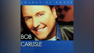 Bob Carlisle - Mighty Love (Radio Edit)