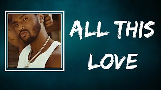 Trey Songz - All This Love (Lyrics)