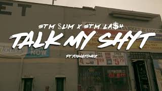 STM SLIM x STM LASH &quot;TALK MY SHYT&quot; FT YOUNGTONEZ