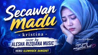 Download lagu (COVER PALING MENYENTUH) SECAWAN MADU - KRISTINA ‼️BY ALESHA RIZQIANA MUSIC mp3
