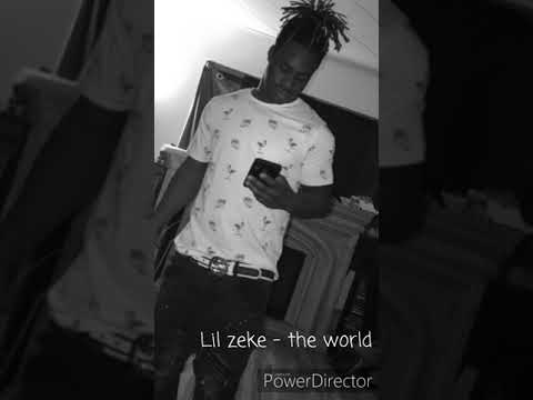 Lil zeke - the world