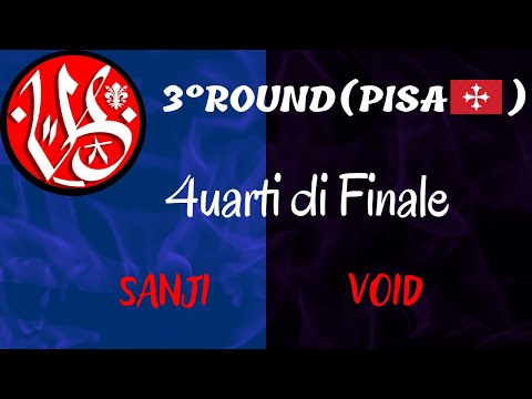 Sanji vs Void - 4uarti- ROUND DI QUALIFICAZIONE (Pisa) VERSUS BATTLE 2°