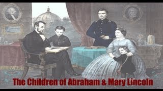 The Children of Abraham and Mary Lincoln