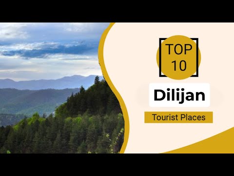Top 10 Best Tourist Places to Visit in Dilijan  | Armenia - English