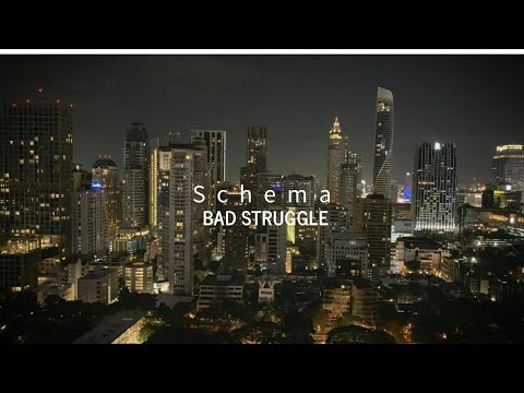 Schema「BAD STRUGGLE」MV
