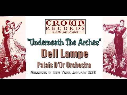 "Underneath The Arches" Dell Lampe Palais D'Or Orchestra 1933