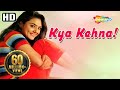 Kya Kehna {HD} - Preity Zinta - Saif Ali Khan - Chandrachur Singh - Hindi Movie-(With Eng Subtitles) Kya Kehna {HD} - Preity Zinta - Saif Ali Khan - Chandrachur Singh - Hindi Movie-(With Eng Subtitles)