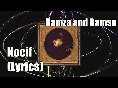 Hamza and Damso - Nocif (Lyrics)