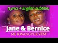 Jane and Bernice - W'aka nea m'aye nyinaa de akyere me o (Official Lyrics + English subtitle)