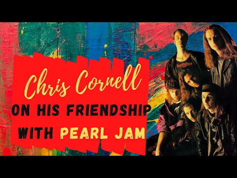 Chris Cornell On His Friendship With Pearl Jam