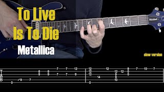 To Live is to Die - Metallica. Guitar Tutorial.