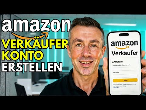 Amazon Verkäufer Konto erstellen 2026 | Seller Central Account anmelden
