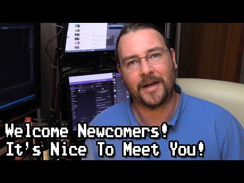 Welcome Newcomers!