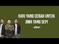 Noah Hari Yang Cerah Untuk Jiwa Yang Sepi Lyrics Ku Coba Bertahan Dan Tak Bisa