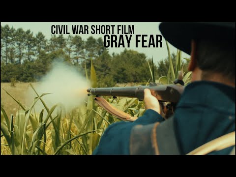 Civil War Short Film- Gray Fear