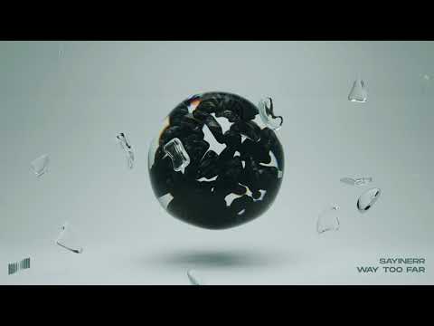 Sayinerr - Way Too Far [FIFTH ELEMENT] [Melodic House & Techno]