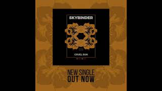 SKYBINDER - CRUEL SUN