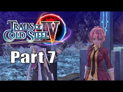 The Legend of Heroes Trails of Cold Steel 4 Walkthrough Part 7 [PC, PS4, Switch]