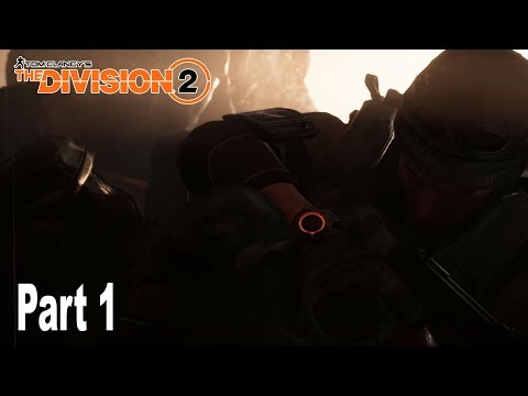 The Division 2 - Walkthrough Part 1 No Commentary [HD 1080P]