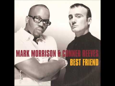 Mark Morrison & Conner Reeves   Best Friend [HQ Audio]