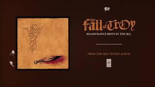 The Fall of Troy "Reassurance Rests In The Sea"