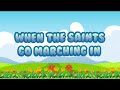 When the Saints Go Marching In | Christian Songs For Kids
