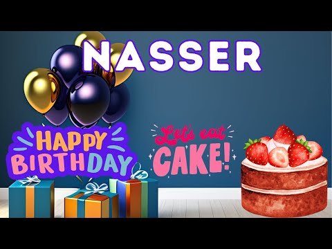 Happy Birthday Nasser, Birthday of Nasser, Best Birthday Wishes, hbd