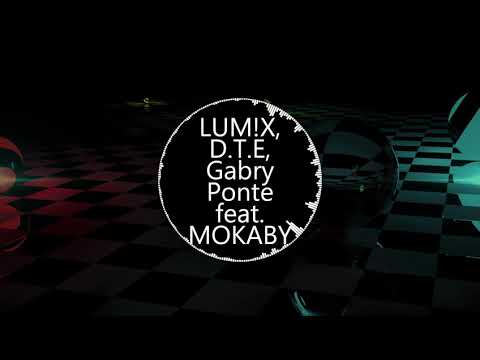 LUM X ,D T E,  Gabry Ponte. feat. MOKABY   The Passenger LaLaLa  feat  MOKABY