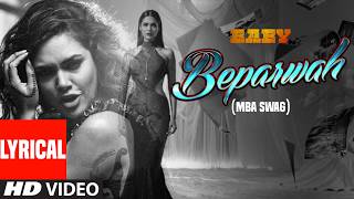 Beparwah (MBA Swag) (Lyrical Video): Akshay Kumar | BABY | Meet Bros Anjjan