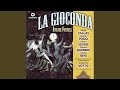 Ponchielli : La Gioconda : Act 1 "L'ora non giunse ancor" [Gioconda, Cieca, Barnaba]