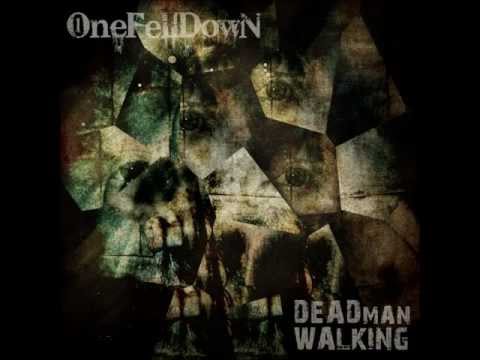 One Fell Down. Deadman Walking teaser video.