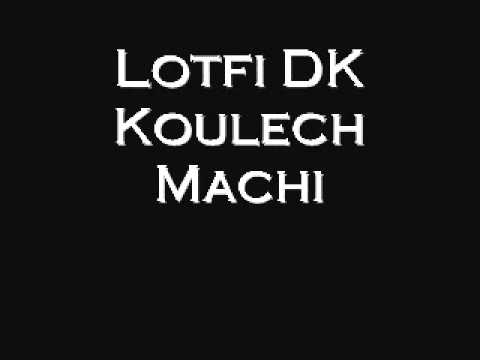 Lotfi DK- Koulech Machi (Algerian Rap)