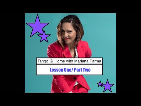 Tango @ Home with Mariana Parma Lesson One/ Part 2                 Discovering your Center