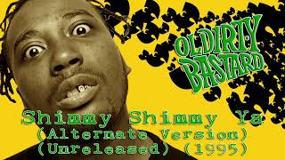 Ol&#39; Dirty Bastard - Shimmy Shimmy Ya (Alternate Version) (Unreleased) (1995)