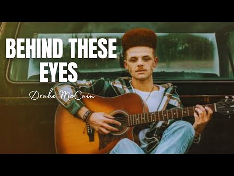 Behind These Eyes - Drake McCain
