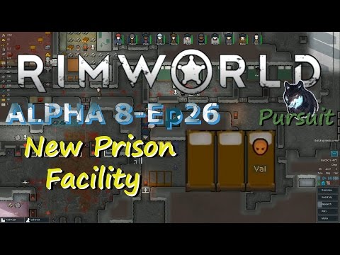 RimWorld Alpha 8-Ep26 New Prison Facility, Can't Wait To Fill It.