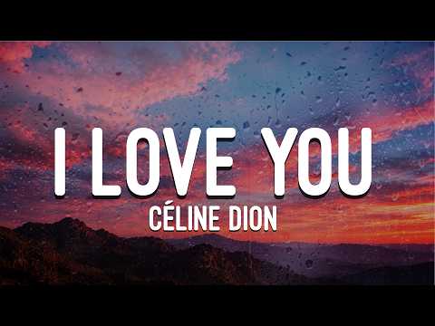 Céline Dion - I Love You (Lyrics)