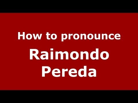 How to pronounce Raimondo Pereda (Italian/Italy) - PronounceNames.com