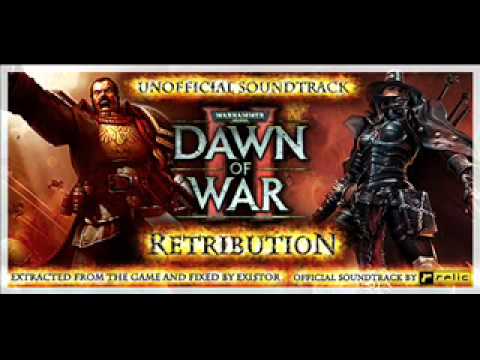 Dawn of War 2 : Retribution Soundtrack  - Main Theme