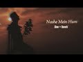 Most Tiktok Trending Song Nashe Mein Hum Maje Mein Hum Slow Reverb Latest Song 2022